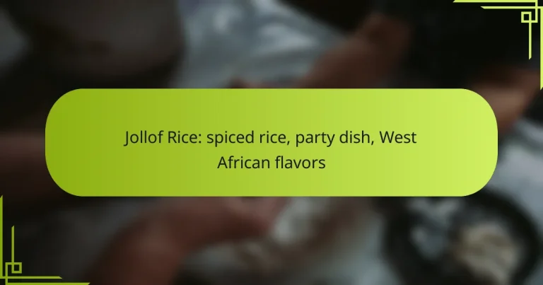 Jollof Rice: spiced rice, party dish, West African flavors