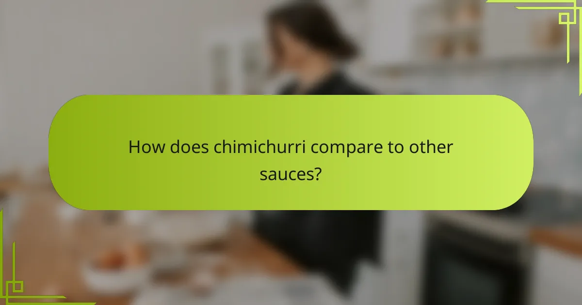 How does chimichurri compare to other sauces?