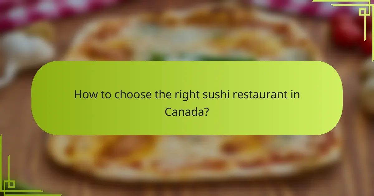 How to choose the right sushi restaurant in Canada?