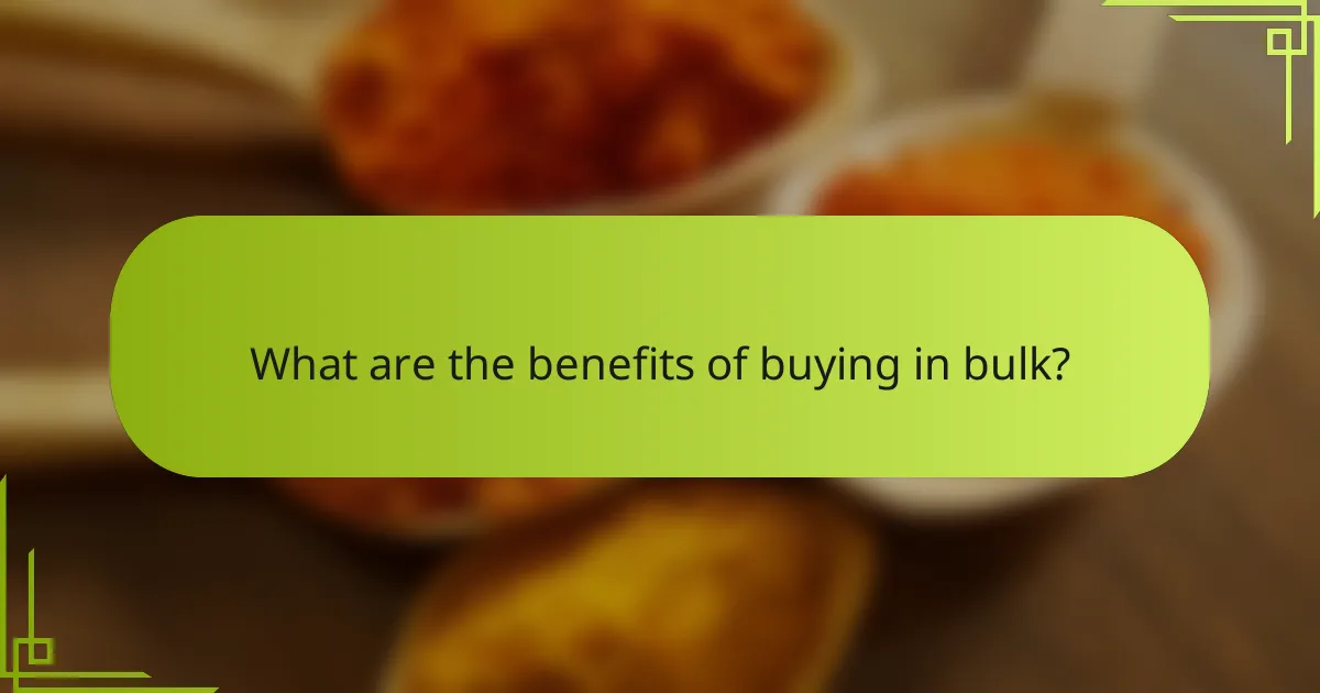 What are the benefits of buying in bulk?