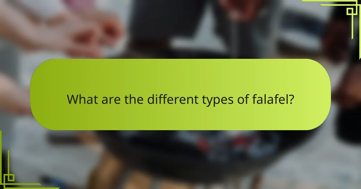 What are the different types of falafel?