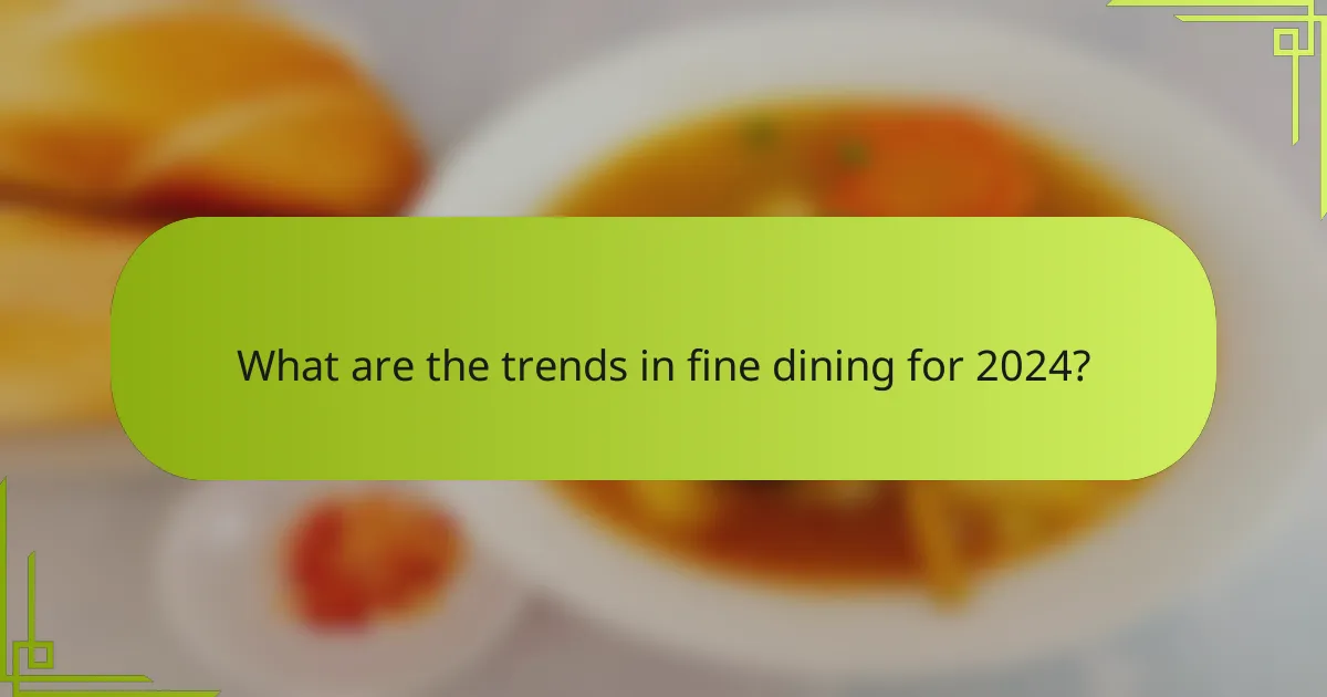 What are the trends in fine dining for 2024?