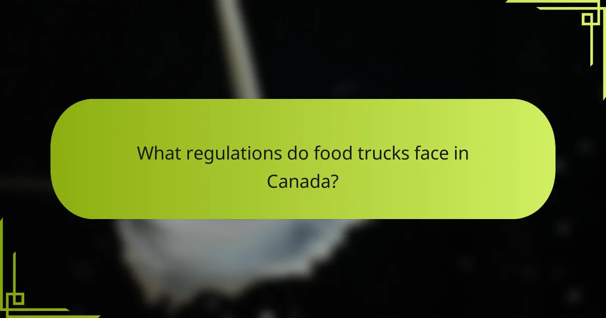 What regulations do food trucks face in Canada?